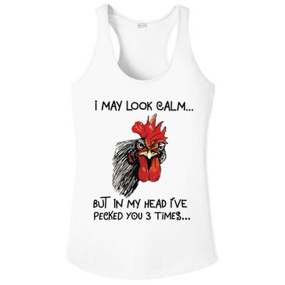 I May Look Calm Chicken Funny Rooster Tee Ladies PosiCharge Competitor Racerback Tank
