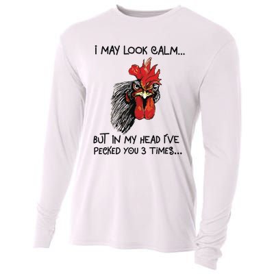 I May Look Calm Chicken Funny Rooster Tee Cooling Performance Long Sleeve Crew