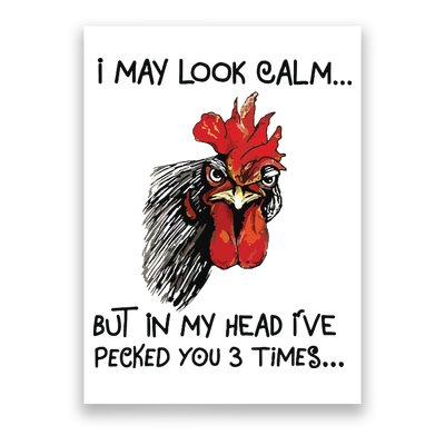 I May Look Calm Chicken Funny Rooster Tee Poster