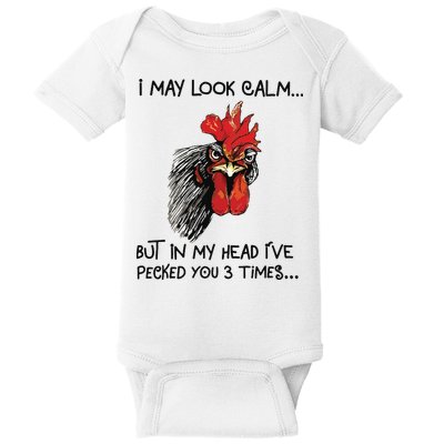 I May Look Calm Chicken Funny Rooster Tee Baby Bodysuit