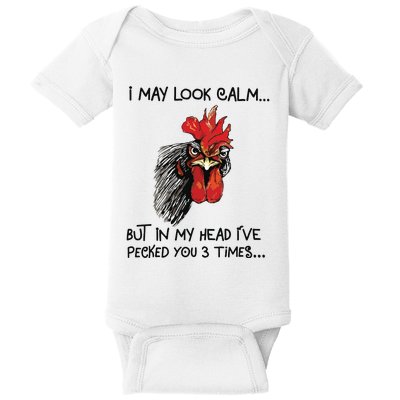 I May Look Calm Chicken Funny Rooster Tee Baby Bodysuit