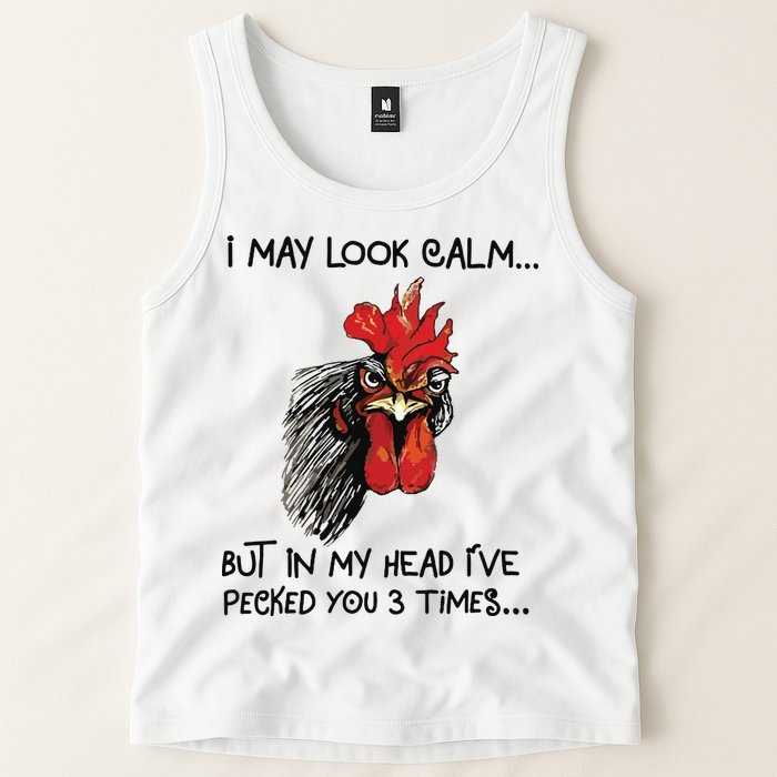I May Look Calm Chicken Funny Rooster Tee Tank Top