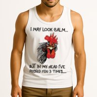 I May Look Calm Chicken Funny Rooster Tee Tank Top