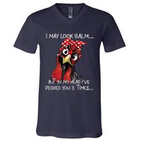 I May Look Calm Funny Chicken Farm Sarcastic V-Neck T-Shirt