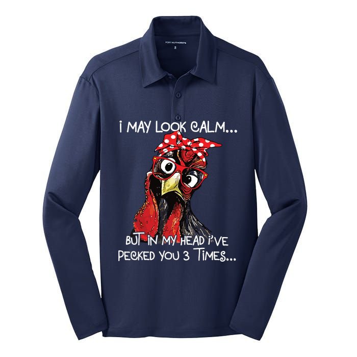 I May Look Calm Funny Chicken Farm Sarcastic Silk Touch Performance Long Sleeve Polo