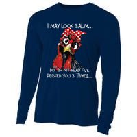 I May Look Calm Funny Chicken Farm Sarcastic Cooling Performance Long Sleeve Crew