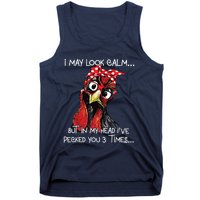 I May Look Calm Funny Chicken Farm Sarcastic Tank Top