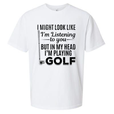 I Might Look Like IM Listening To You Golfer Golf Player Sueded Cloud Jersey T-Shirt