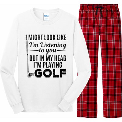 I Might Look Like IM Listening To You Golfer Golf Player Long Sleeve Pajama Set