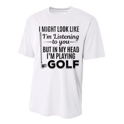 I Might Look Like IM Listening To You Golfer Golf Player Performance Sprint T-Shirt