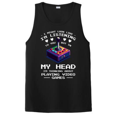 I Might Look Like IM Listening To You Video Games Gamer Meaningful Gift PosiCharge Competitor Tank