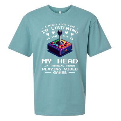 I Might Look Like IM Listening To You Video Games Gamer Meaningful Gift Sueded Cloud Jersey T-Shirt