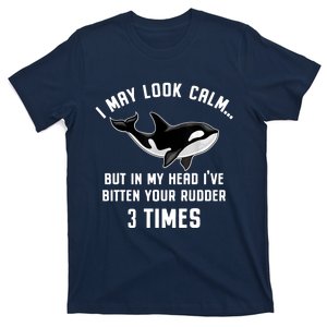 I May Look Calm Funny Orca Whale Orca Attack Nasty Orca T-Shirt