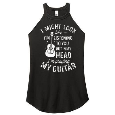 I Might Look Like Im Listening To You Funny Guitar Music Women’s Perfect Tri Rocker Tank