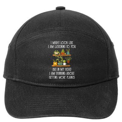 I Might Look Like Listening To You But Thinking About Plants 7-Panel Snapback Hat