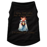 I May Look Calm But In My Head Ive Pecked You 3 Times Doggie Tank