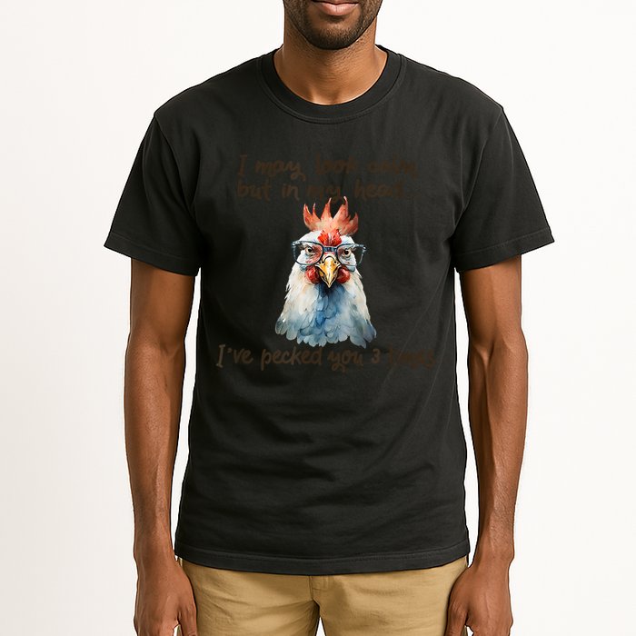 I May Look Calm But In My Head Ive Pecked You 3 Times Tall T-Shirt