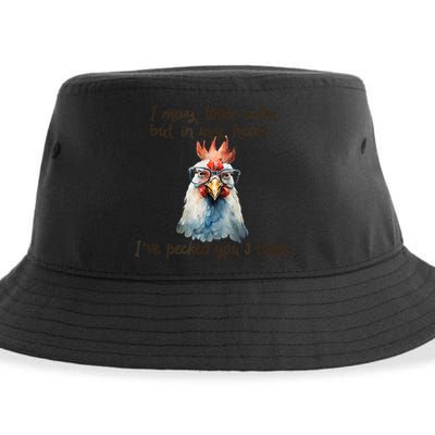 I May Look Calm But In My Head Ive Pecked You 3 Times Sustainable Bucket Hat