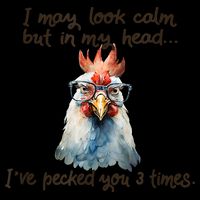 I May Look Calm But In My Head Ive Pecked You 3 Times Drawstring Bag