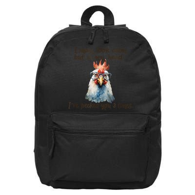 I May Look Calm But In My Head Ive Pecked You 3 Times 16 in Basic Backpack