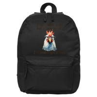 I May Look Calm But In My Head Ive Pecked You 3 Times 16 in Basic Backpack