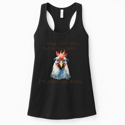 I May Look Calm But In My Head Ive Pecked You 3 Times Womens Tank Top