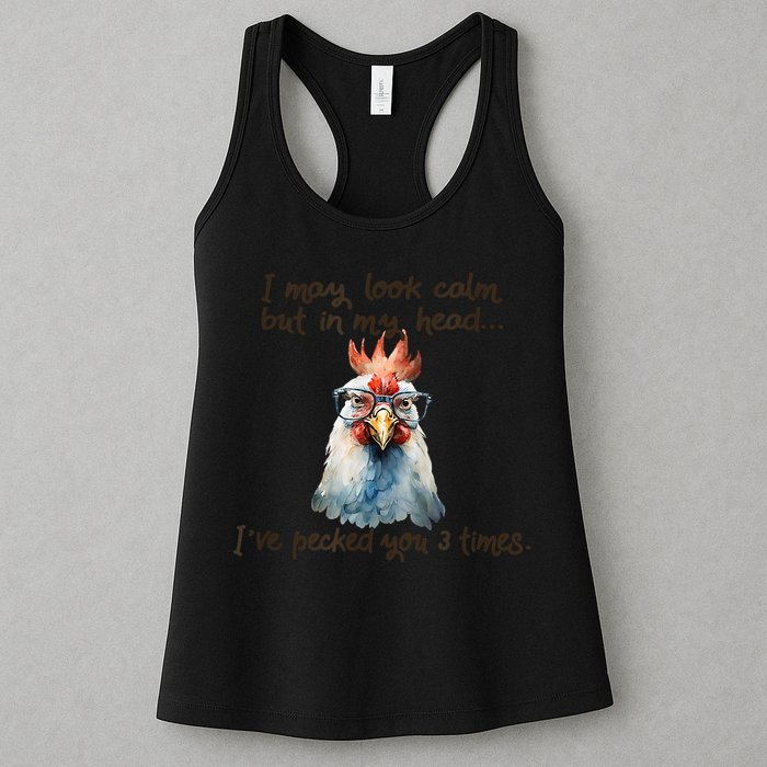 I May Look Calm But In My Head Ive Pecked You 3 Times Womens Tank Top