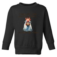 I May Look Calm But In My Head Ive Pecked You 3 Times Toddler Sweatshirt