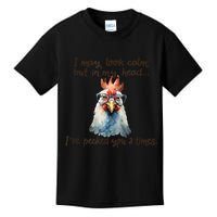 I May Look Calm But In My Head Ive Pecked You 3 Times Kids T-Shirt