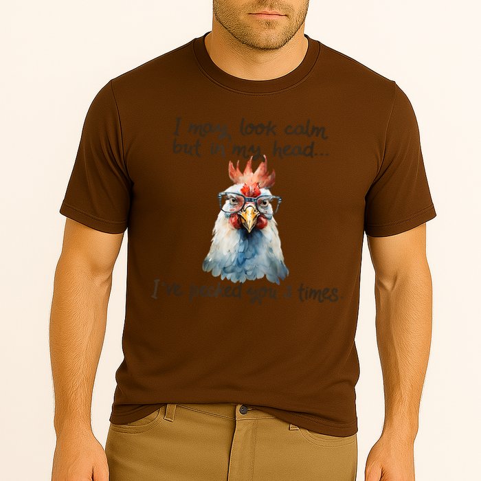 I May Look Calm But In My Head Ive Pecked You 3 Times Performance Shirt