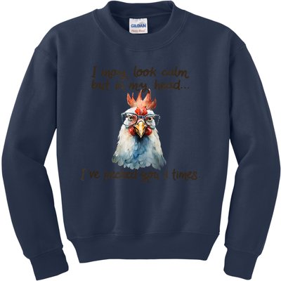 I May Look Calm But In My Head Ive Pecked You 3 Times Kids Sweatshirt