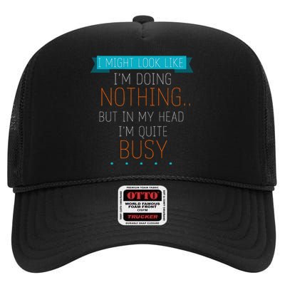 I Might Look Like IM Doing Nothing Novelty Sarcastic High Crown Mesh Back Trucker Hat