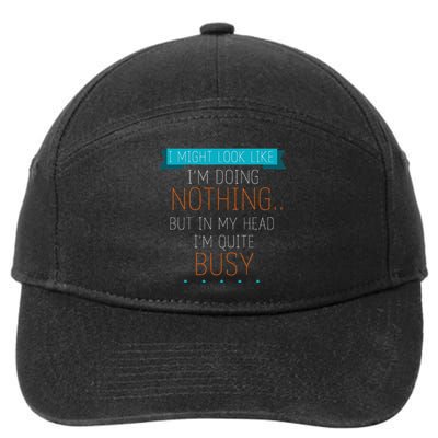 I Might Look Like IM Doing Nothing Novelty Sarcastic 7-Panel Snapback Hat