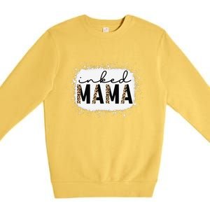 Inked Mama Leopard Tattoo Mom Funny Mother's Day Bleached Premium Crewneck Sweatshirt