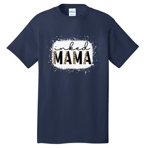 Inked Mama Leopard Tattoo Mom Funny Mother's Day Bleached Tall T-Shirt