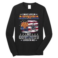 I May Live In Arizona But Cowboys Lives In Me Long Sleeve Shirt