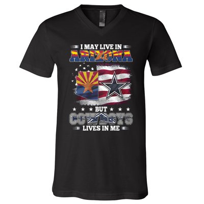 I May Live In Arizona But Cowboys Lives In Me V-Neck T-Shirt