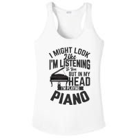 I Might Look Like IM Listening To You Funny Piano Music Ladies PosiCharge Competitor Racerback Tank