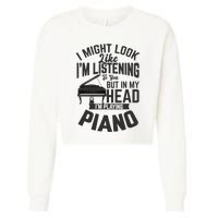 I Might Look Like IM Listening To You Funny Piano Music Cropped Pullover Crew