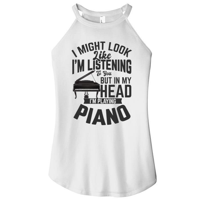 I Might Look Like IM Listening To You Funny Piano Music Women's Perfect Tri Rocker Tank