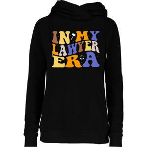 In My Lawyer Era Lawyer Law Attorney Law Student Womens Funnel Neck Pullover Hood