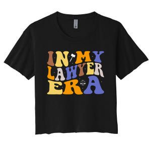 In My Lawyer Era Lawyer Law Attorney Law Student Women's Crop Top Tee