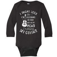 I Might Look Like Im Listening To You Funny Guitar Music Baby Long Sleeve Bodysuit