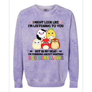 I Might Look Like I'm Thinking About Hunting Squishmallows Cute Gift Idea Colorblast Crewneck Sweatshirt