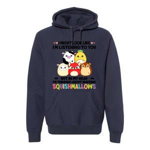 I Might Look Like I'm Thinking About Hunting Squishmallows Cute Gift Idea Premium Hoodie