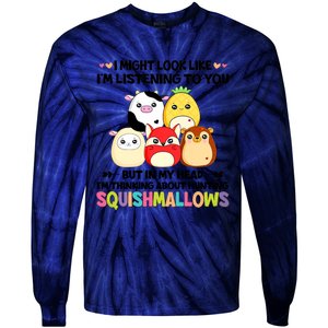 I Might Look Like I'm Thinking About Hunting Squishmallows Cute Gift Idea Tie-Dye Long Sleeve Shirt