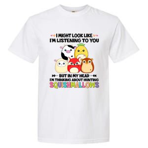 I Might Look Like I'm Thinking About Hunting Squishmallows Cute Gift Idea Garment-Dyed Heavyweight T-Shirt