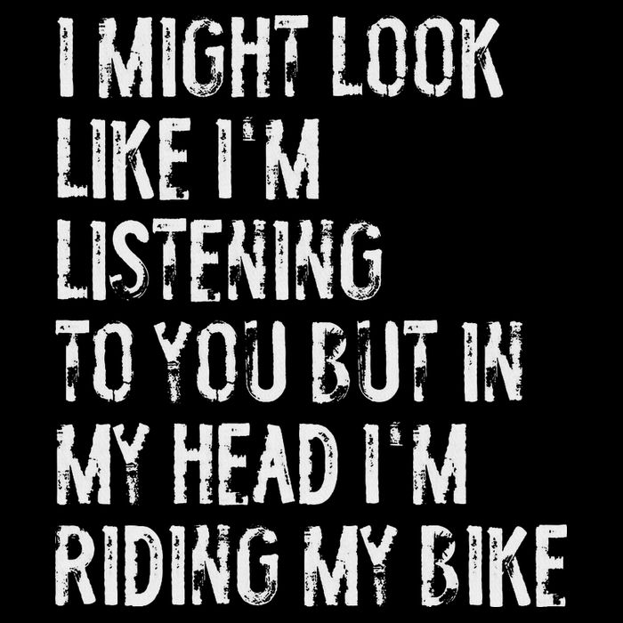 I Might Look Like I'm Listening Riding My Bike Cycling Sweatshirt