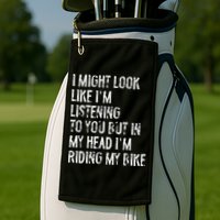 I Might Look Like I'm Listening Riding My Bike Cycling Golf Towel