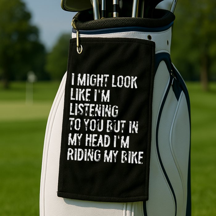 I Might Look Like I'm Listening Riding My Bike Cycling Golf Towel